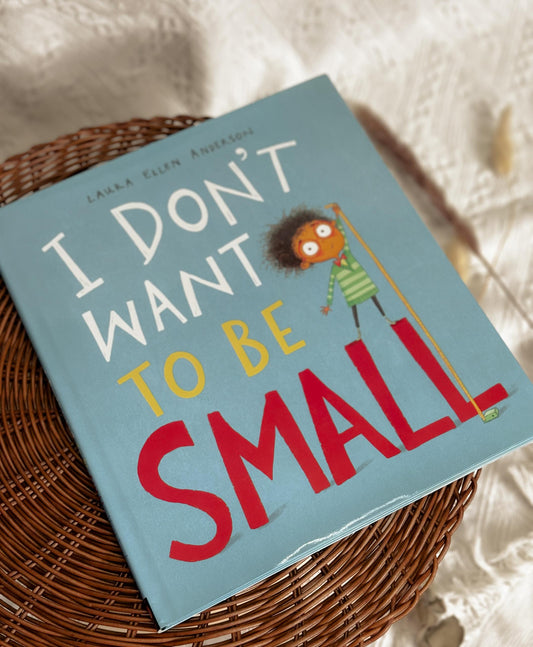 I Don't Want To Be Small